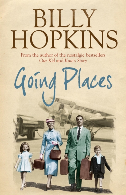 Going Places (The Hopkins Family Saga, Book 5) : An endearing account of bringing up a family in the 1950s, Paperback / softback Book