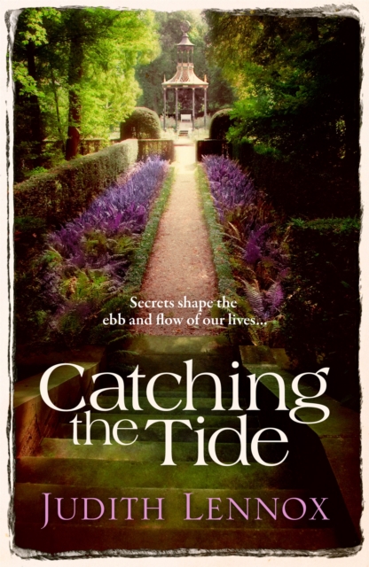 Catching the Tide : A stunning epic novel of secrets, betrayal and passion, Paperback / softback Book