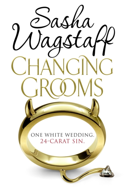 Changing Grooms : An irresistible novel of glamour and scandal, Paperback / softback Book