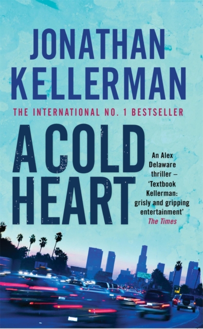 A Cold Heart (Alex Delaware series, Book 17) : A riveting psychological crime novel, EPUB eBook