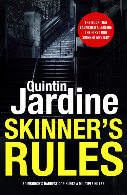 Skinner's Rules (Bob Skinner series, Book 1) : A gritty Edinburgh mystery of murder and intrigue, EPUB eBook