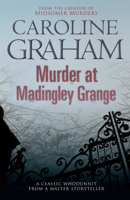 Murder at Madingley Grange : A gripping murder mystery from the creator of the Midsomer Murders series, Paperback / softback Book