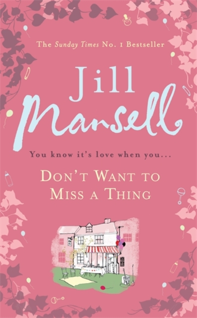 Don't Want To Miss A Thing : A warm and witty romance with many twists along the way, Hardback Book
