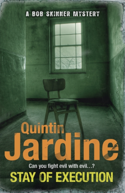 Stay of Execution (Bob Skinner series, Book 14) : Evil stalks the pages of this gripping Edinburgh crime thriller, Paperback / softback Book