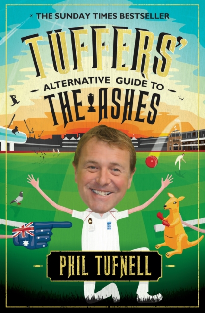 Tuffers' Alternative Guide to the Ashes : Brush up on your cricket knowledge for the 2017-18 Ashes, Paperback / softback Book