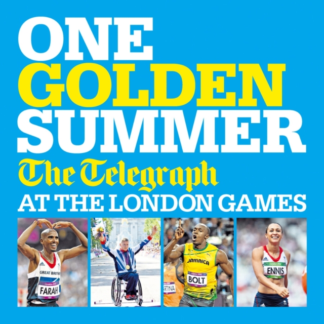 One Golden Summer: The Telegraph at the London Games (Ebook), EPUB eBook