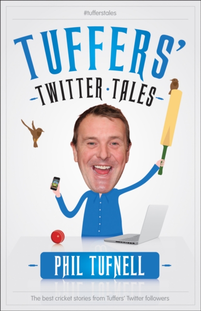 Tuffers' Twitter Tales: The Best Cricket Stories From Tuffers' Twitter Followers, EPUB eBook
