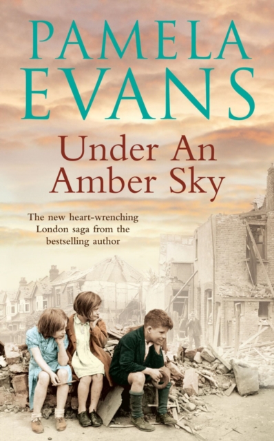 Under an Amber Sky : Family, friendship and romance unite in this heart-warming wartime saga, EPUB eBook