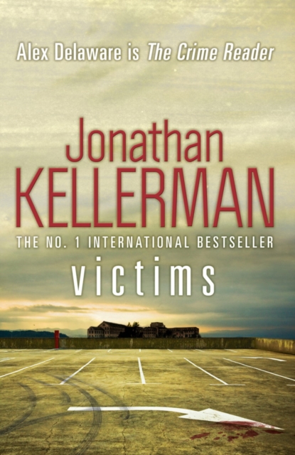 Victims (Alex Delaware series, Book 27) : An unforgettable, macabre psychological thriller, EPUB eBook