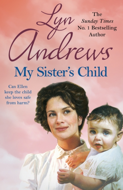My Sister's Child : A gripping saga of danger, abandonment and undying devotion, EPUB eBook
