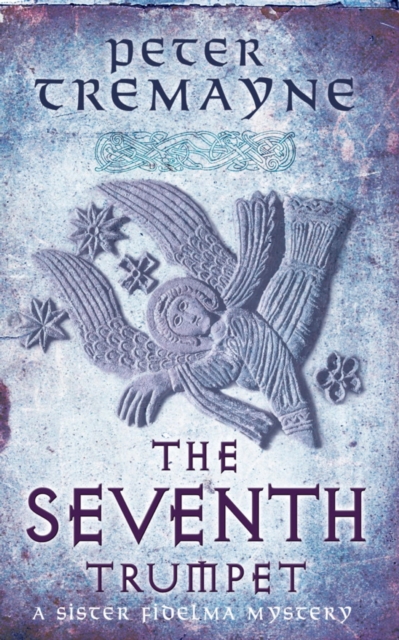 The Seventh Trumpet (Sister Fidelma Mysteries Book 23) : A page-turning medieval mystery of murder and intrigue, EPUB eBook