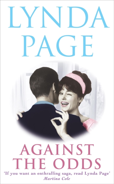 Against the Odds : An unforgettable saga of family, romance and taking chances, EPUB eBook