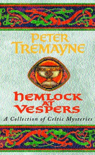 Hemlock at Vespers (Sister Fidelma Mysteries Book 9) : A collection of gripping Celtic mysteries you won't be able to put down, EPUB eBook