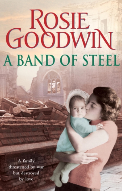 A Band of Steel : A family threatened by war but destroyed by love, EPUB eBook