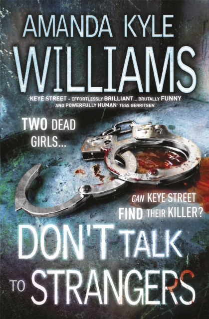 Don't Talk To Strangers (Keye Street 3) : An explosive thriller you won't be able to put down, Paperback / softback Book