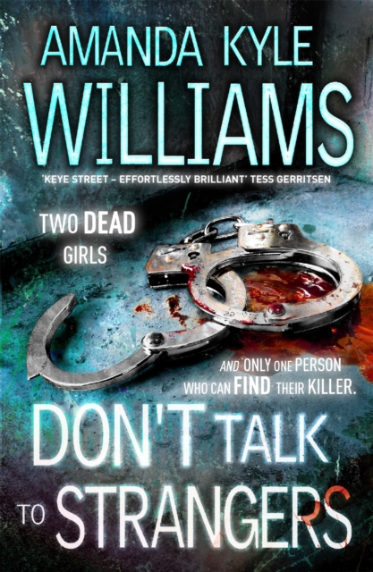 Don't Talk To Strangers (Keye Street 3) : An explosive thriller you won't be able to put down, Paperback / softback Book