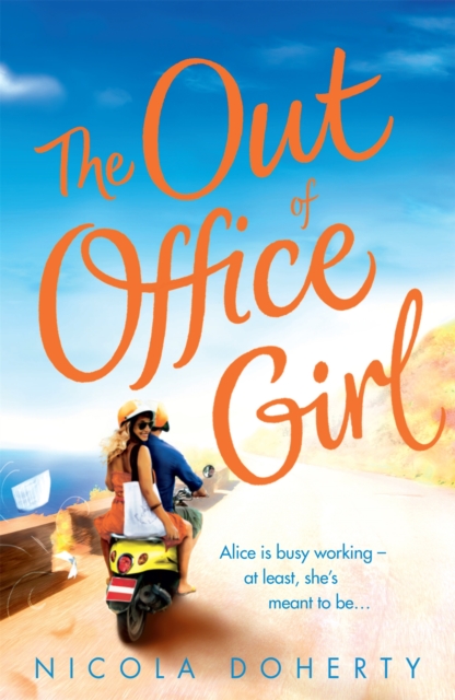 The Out of Office Girl: Summer comes early with this gorgeous rom-com!, Paperback / softback Book