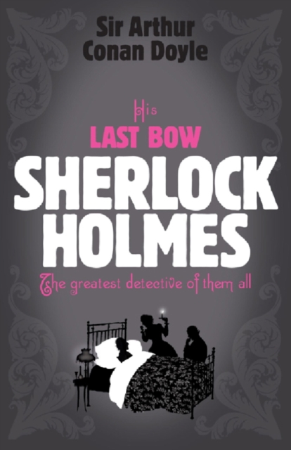 Sherlock Holmes: His Last Bow (Sherlock Complete Set 8), EPUB eBook