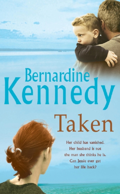 Taken : A heartrending novel of the bond between mother and son, EPUB eBook