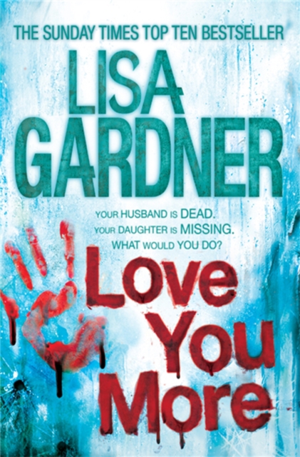 Love You More (Detective D.D. Warren 5) : An intense thriller about how far you’d go to protect your child, Paperback / softback Book
