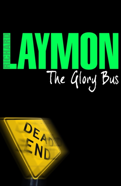 The Glory Bus : A riveting novel of horror and suspense, EPUB eBook