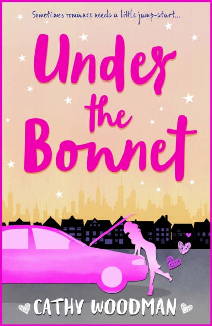 Under the Bonnet : A fabulously funny tale of love vs. lust, EPUB eBook