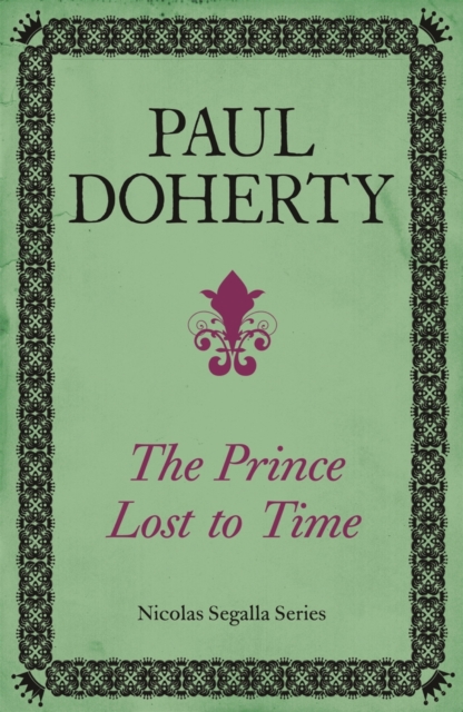 The Prince Lost to Time (Nicholas Segalla series, Book 2) : Mysteries and intrigue from the dramatic era of the French Revolution, EPUB eBook