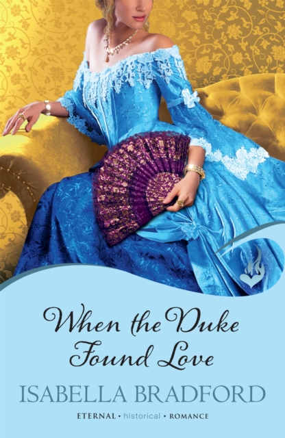 When The Duke Found Love: Wylder Sisters Book 3, Paperback / softback Book