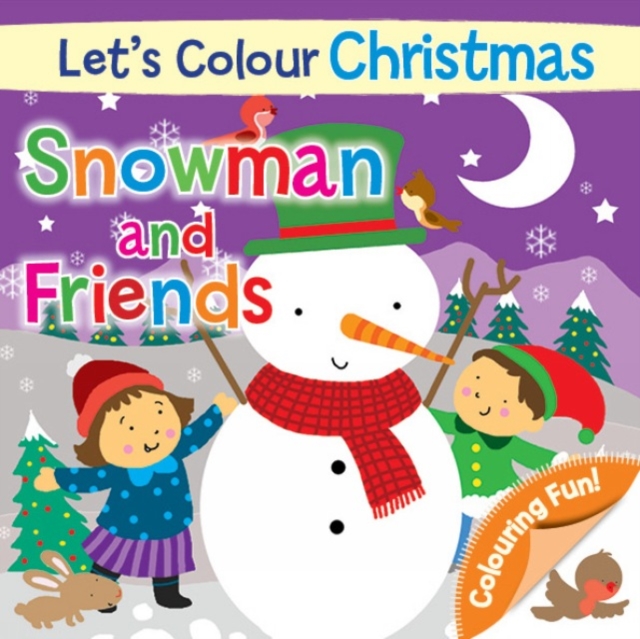 Let's Colour Christmas - Snowman and Friends, Novelty book Book