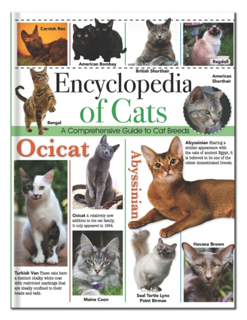 Encyclopedia of Cats : A Comprehensive Guide to Cat Breeds, Hardback Book