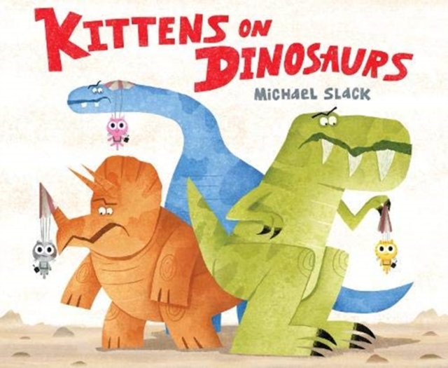 Kittens on Dinosaurs, Paperback / softback Book