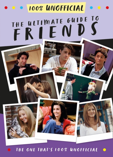 The Ultimate Guide to Friends (The One That's 100% Unofficial), EPUB eBook