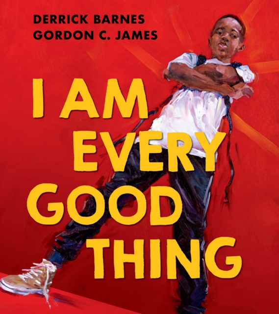 I Am Every Good Thing, Paperback / softback Book