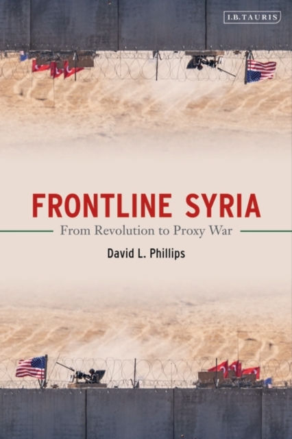 Frontline Syria : From Revolution to Proxy War, PDF eBook