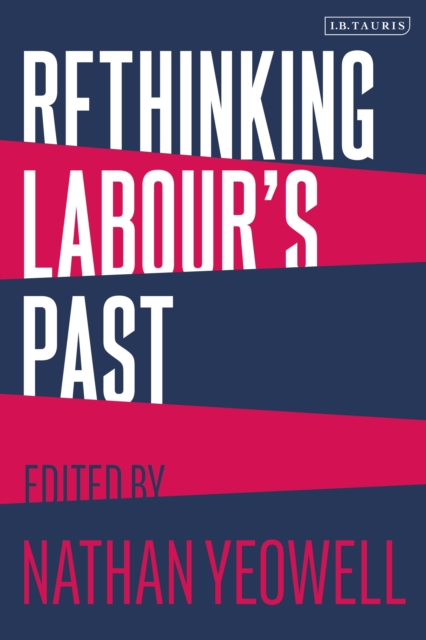 Rethinking Labour's Past, Paperback / softback Book