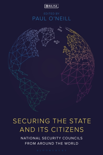 Securing the State and its Citizens : National Security Councils from Around the World, Paperback / softback Book