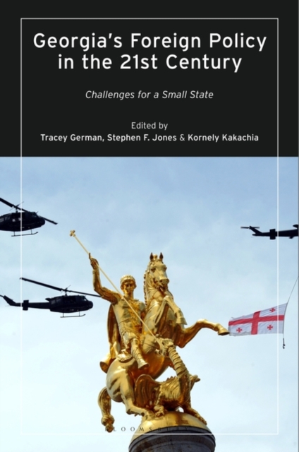 Georgia’s Foreign Policy in the 21st Century : Challenges for a Small State, Paperback / softback Book