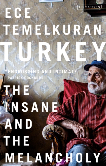 Turkey : The Insane and the Melancholy, Paperback / softback Book
