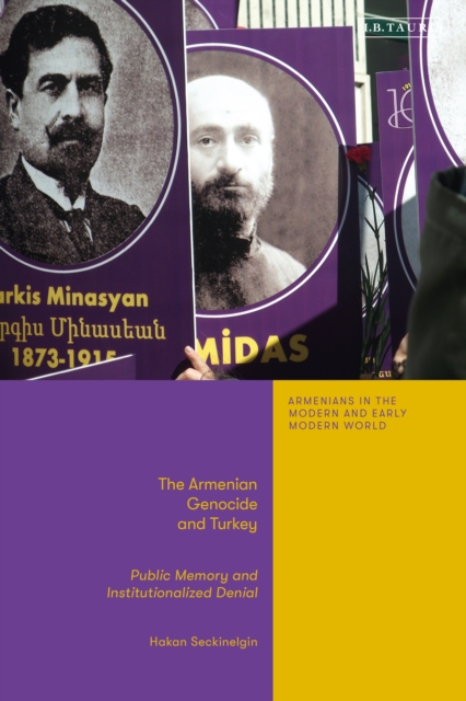 The Armenian Genocide and Turkey : Public Memory and Institutionalized Denial, EPUB eBook