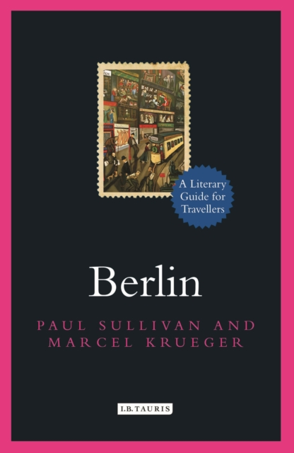 Berlin : A Literary Guide for Travellers, Paperback / softback Book