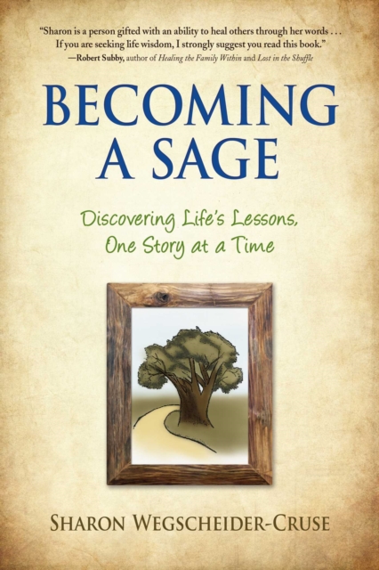 Becoming a Sage : Discovering Life's Lessons, One Story at a Time, EPUB eBook