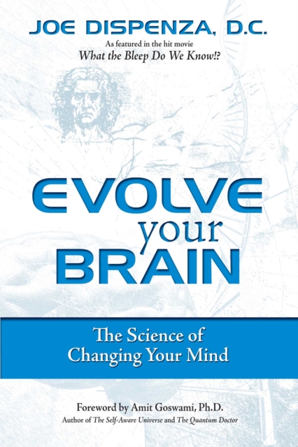 Evolve Your Brain : The Science of Changing Your Mind, EPUB eBook