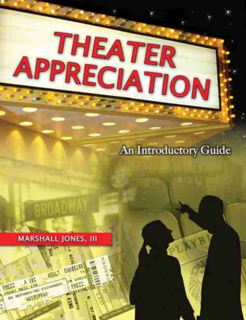 Theater Appreciation : An Introductory Guide for College Students, Paperback / softback Book