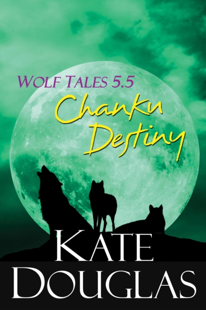 Wolf Tales 5.5: Chanku Destiny, EPUB eBook