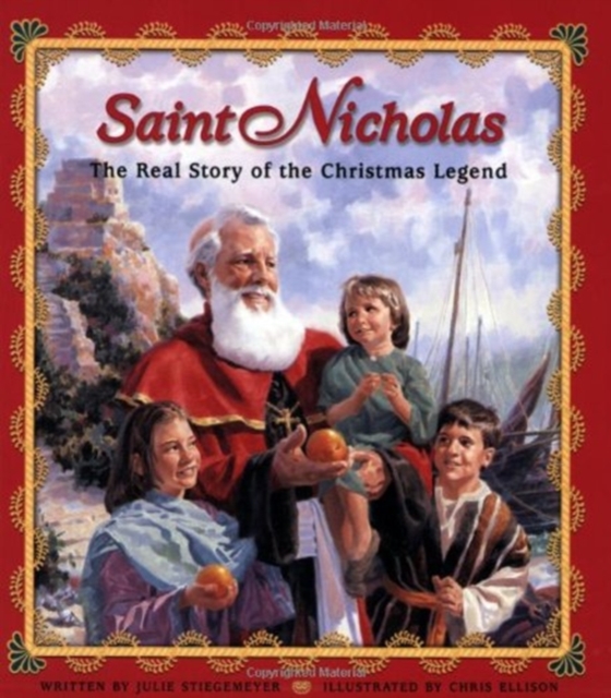 Saint Nicholas : The Real Story of the Christmas Legend, Paperback / softback Book