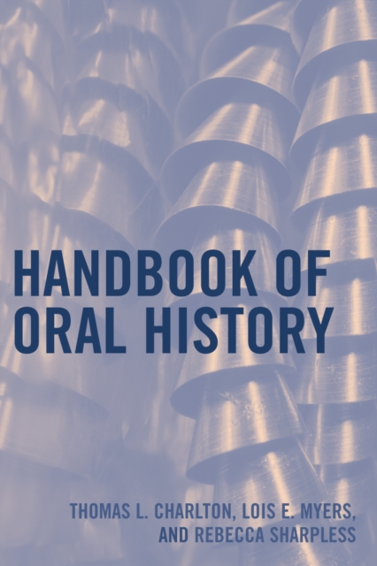Handbook of Oral History, Hardback Book