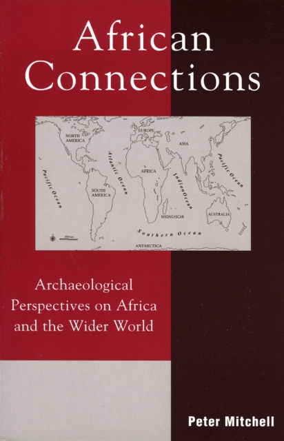 African Connections : Archaeological Perspectives on Africa and the Wider World, Paperback / softback Book