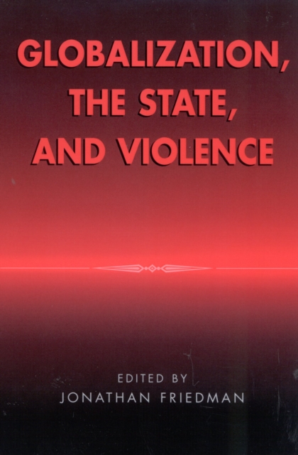 Globalization, the State, and Violence, Paperback / softback Book