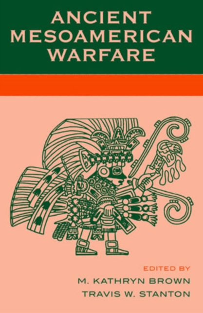 Ancient Mesoamerican Warfare, Paperback / softback Book