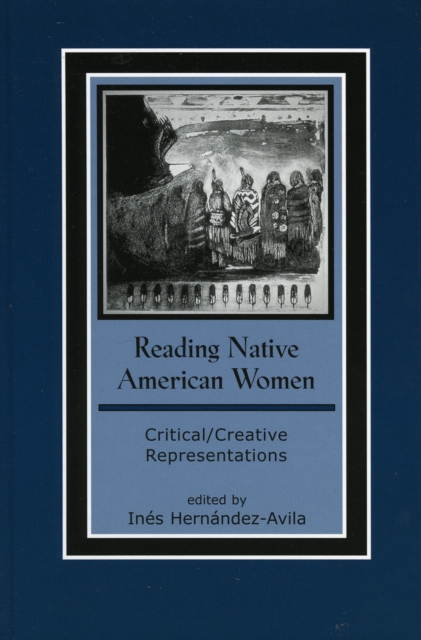 Reading Native American Women : Critical/Creative Representations, Hardback Book